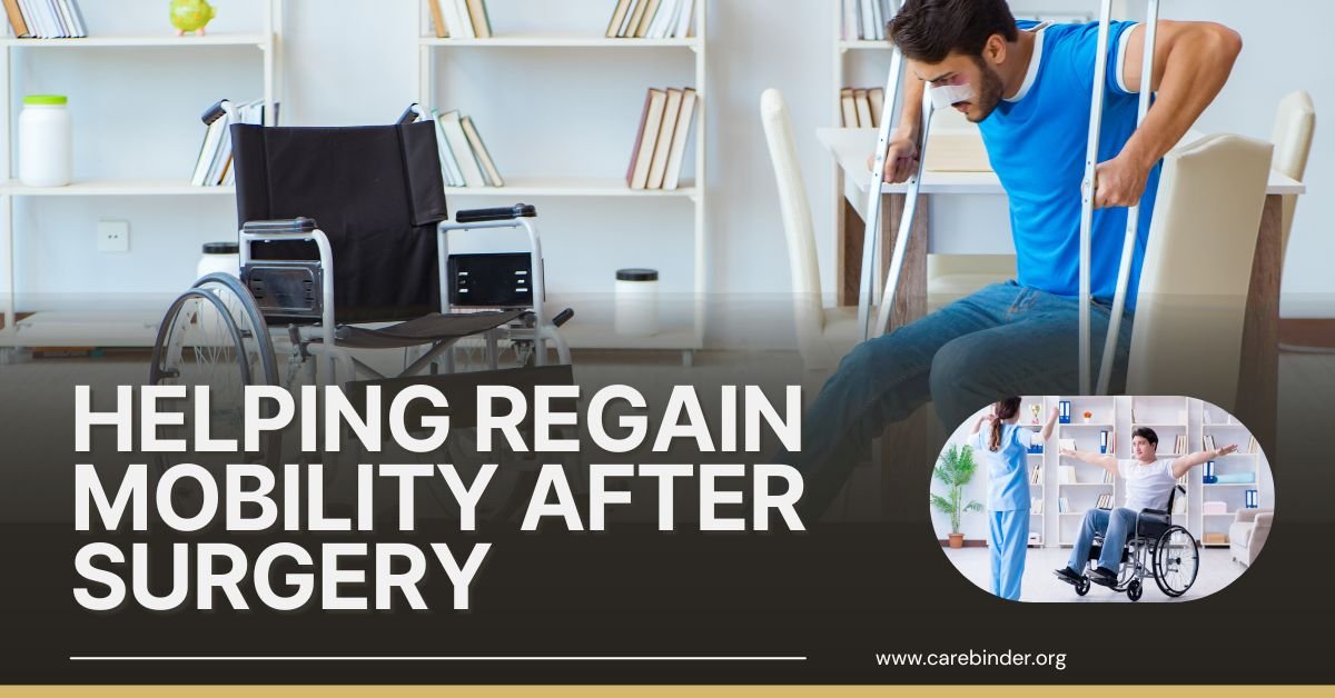 Helping Regain Mobility After Surgery