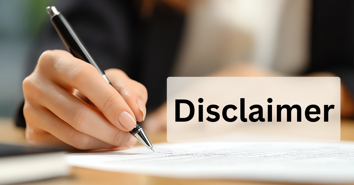 Close-up of a person writing on a document with a pen, with the word “Disclaimer” prominently displayed on a soft overlay.